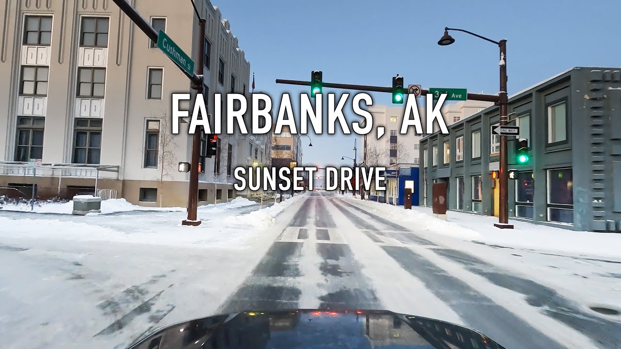 Fairbanks Sunset Drive in 4K