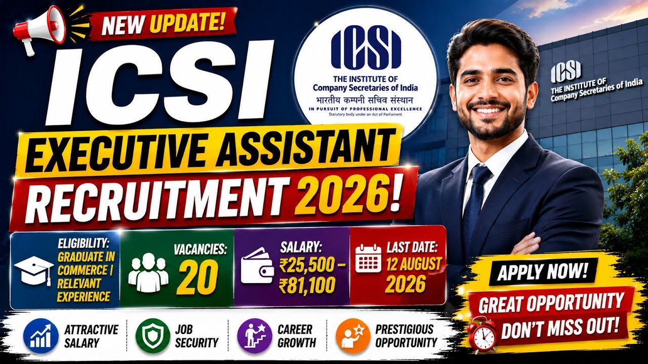 ICSI Executive Assistant Recruitment 2026 | 20 Vacancies | Graduate | Salary ₹81,100 | Apply