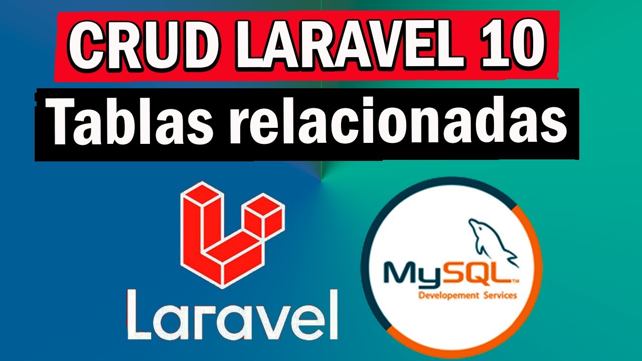 ✅CRUD CON TABLAS RELACIONALES EN LARAVEL 10 Y MYSQL