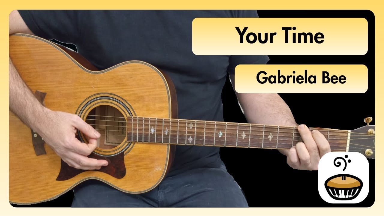 Your Time - Gabriela Bee Guitar Lesson | Easy Guitar Tutorial