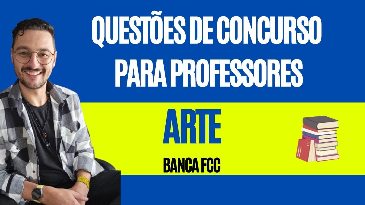 Análise da prova de Arte da banca FCC