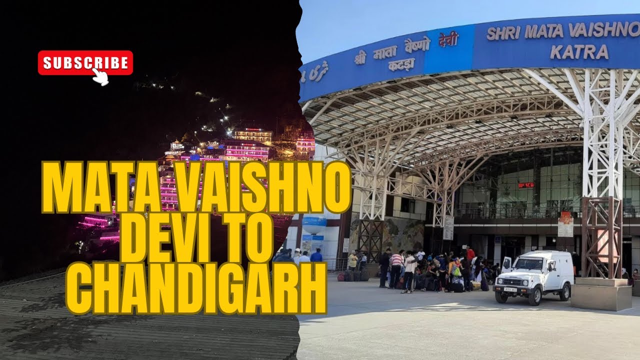Vaishno Devi Yatra Vlog | Darshan ke Baad Katra Se Chandigarh Tak Safar