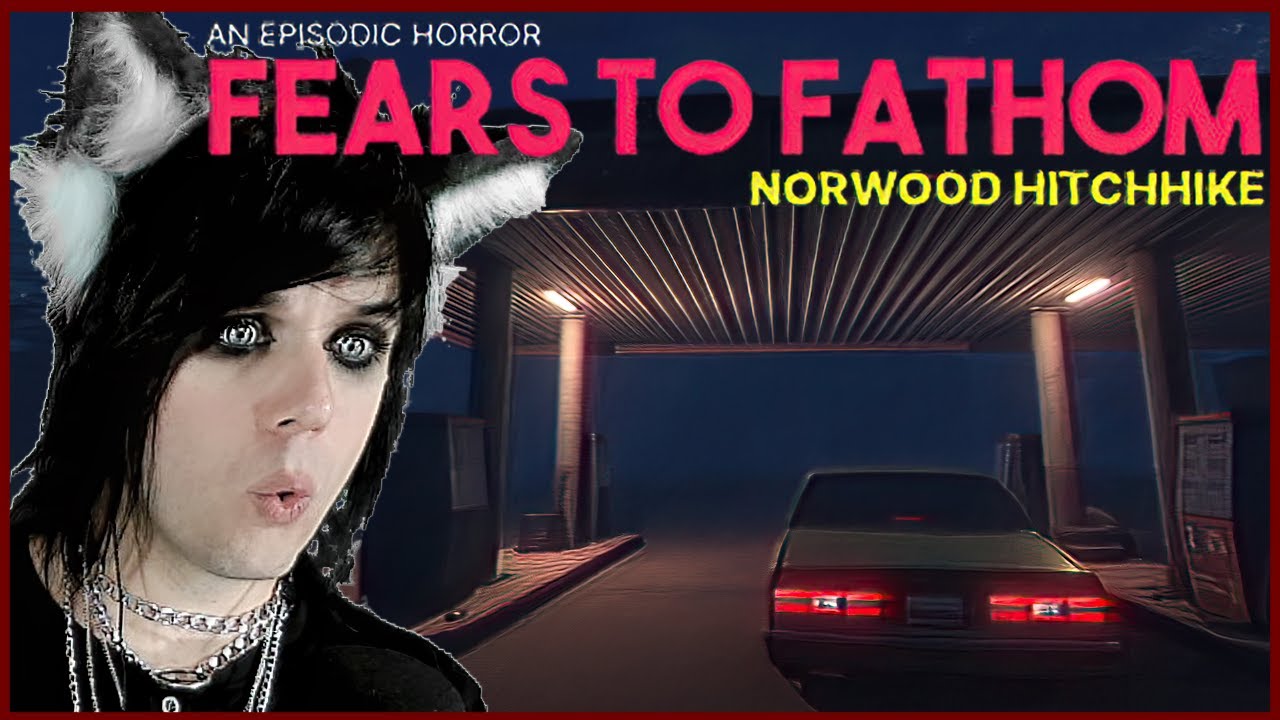 NEVER HITCHHIKE ALONE | Fears to Fathom: Norwood Hitchhike