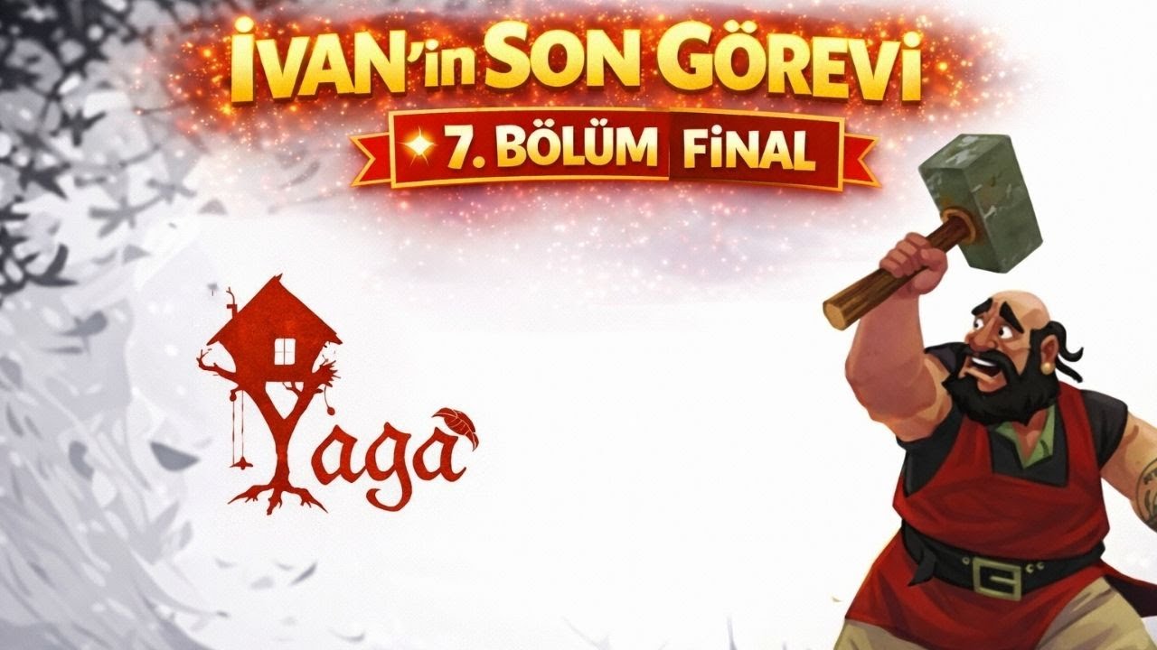 İvan'ın Son Görevi Yaga 7. Bölüm Türkçe Final