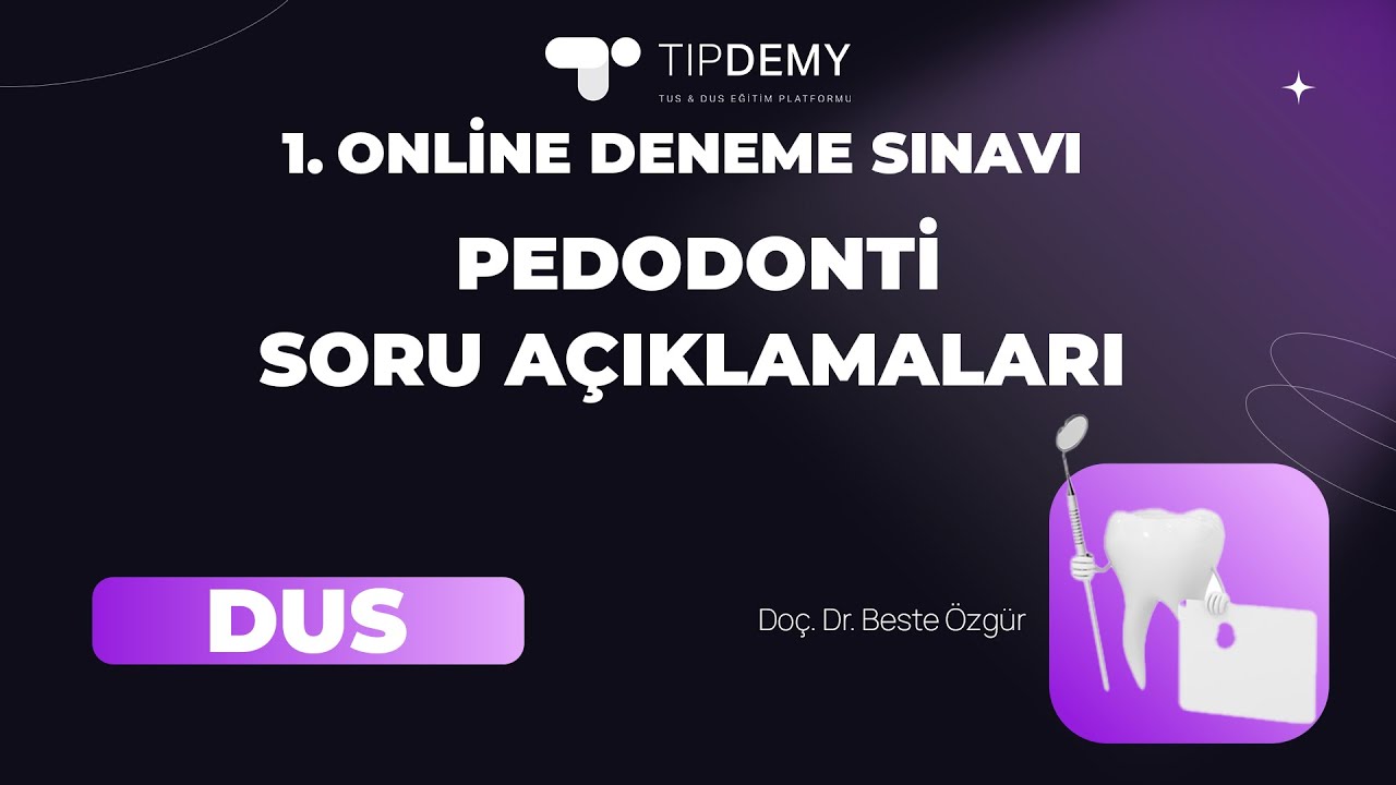 1. DUS DENEME SINAVI I Pedodonti Soruları