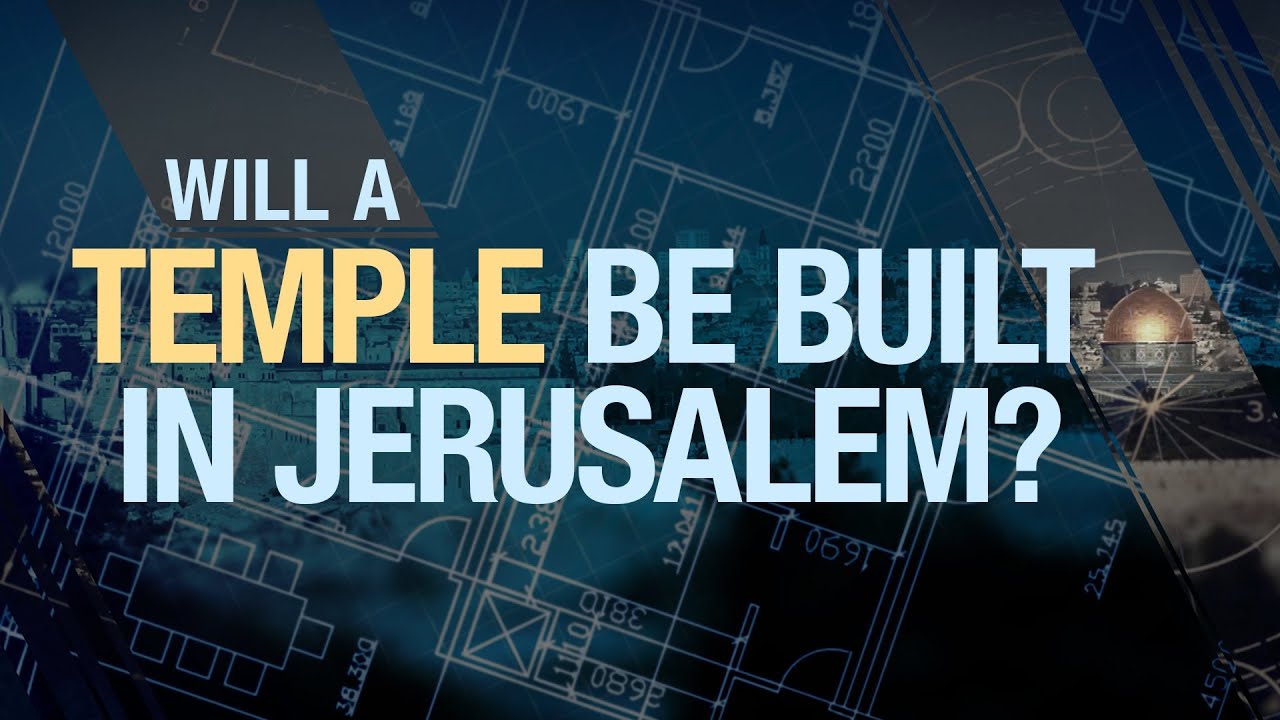 Beyond Today -- Will a Temple Be Built in Jerusalem?