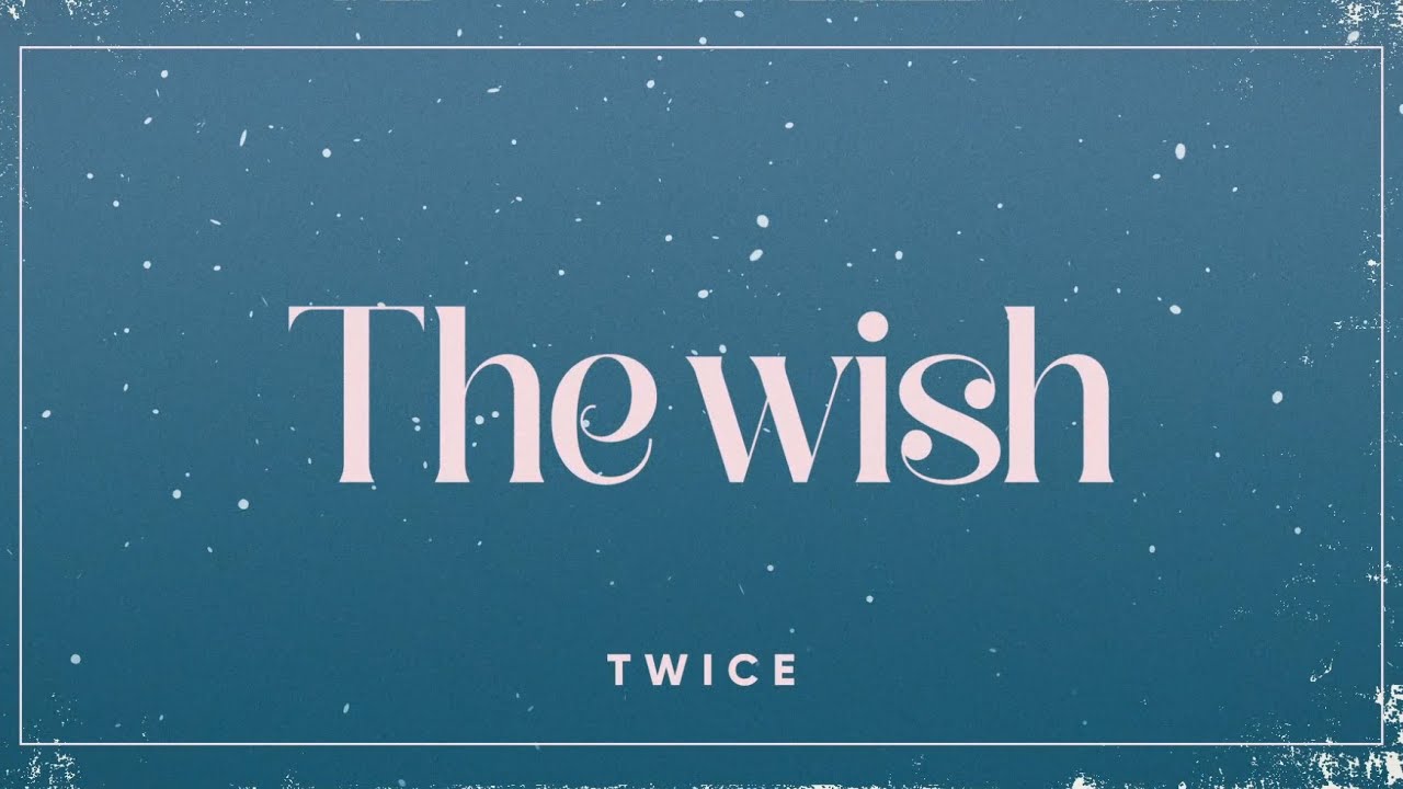 TWICE「The wish」Making Movie