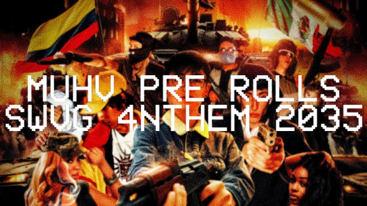 LA CVLETA - MUHV PRE ROLLS / SWVG 4NTHEM 2035 (feat. Johann, MCJoso, MCRaidar & Pecheche)