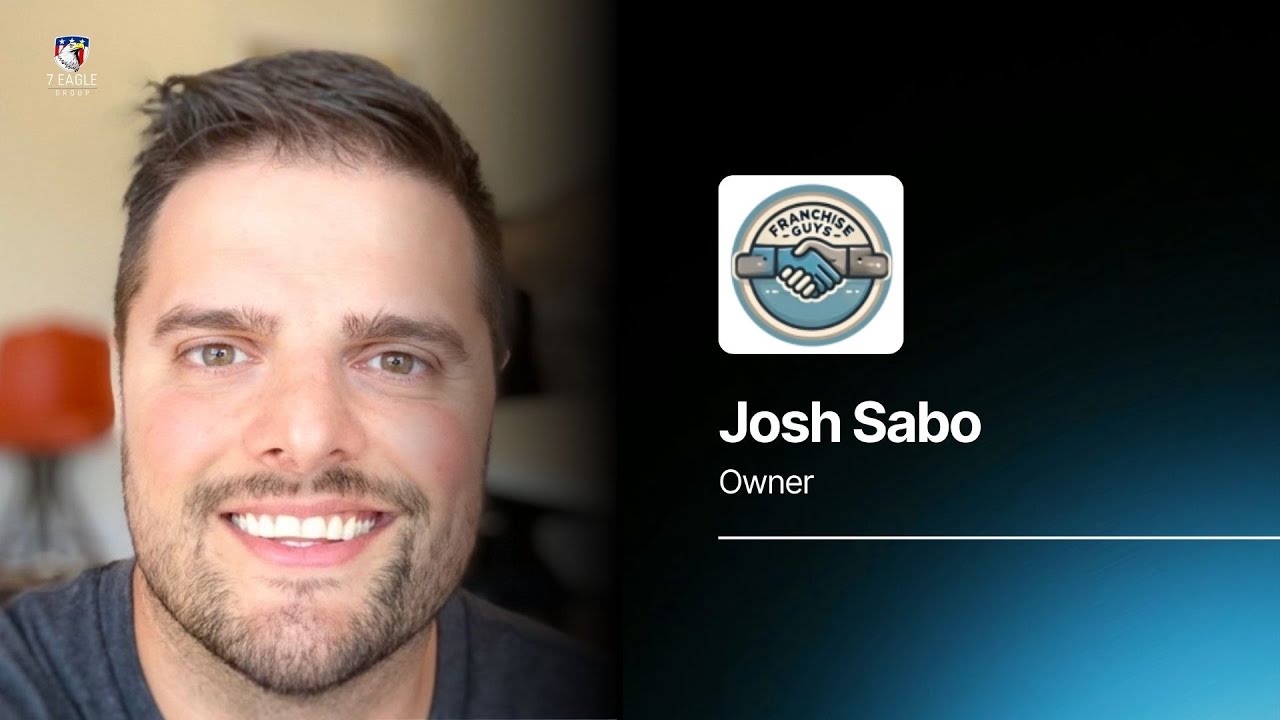 7 Eagle Academy with Josh Sabo (The Franchise Guys)