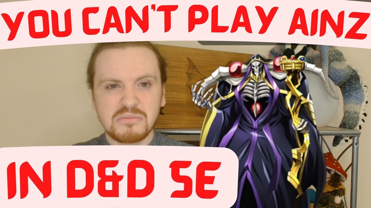 You CAN'T Create Lord Ainz in D&D 5e. Here's How to Play Him Anyway.