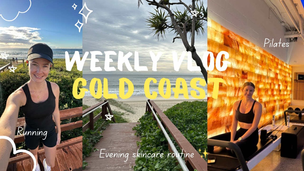 WEEKLY VLOG: Life on the Gold Coast! Running, pilates, night time skincare routine, nightshift