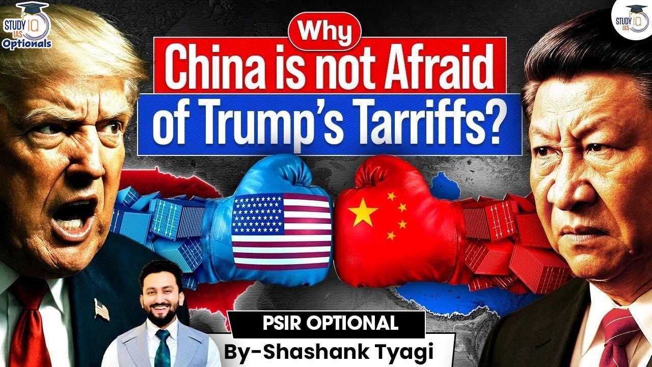 The Real Reason China Isn’t Afraid of Trump’s Trade War! | Shashank Tyagi | UPSC Optionals StudyIQ