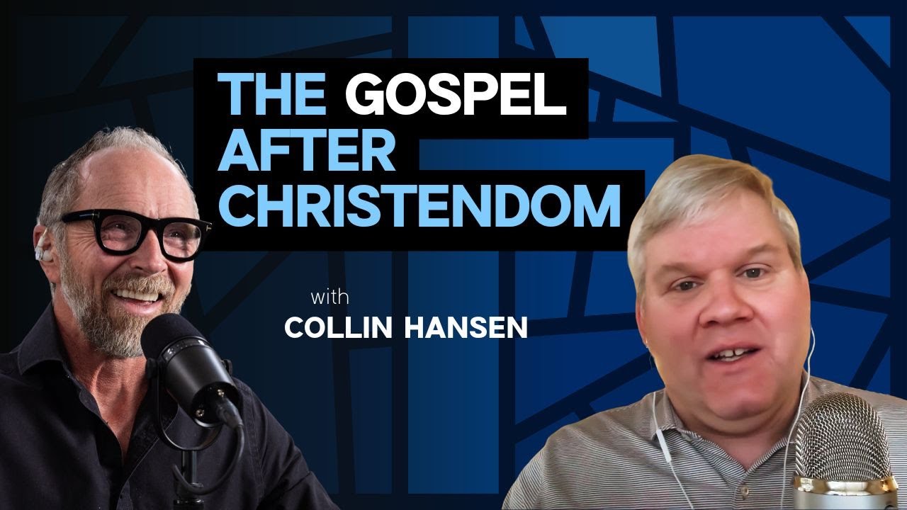 The Gospel After Christendom: An Introduction to Cultural Apologetics w/ Collin Hansen