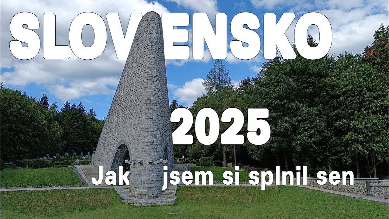 Slovensko 2025 - jak jsem si splnil sen