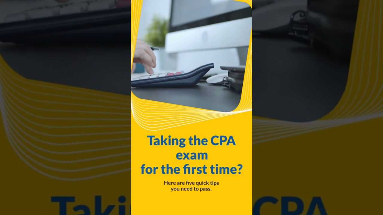 Top 5 CPA Exam Tips for First Time Test Takers
