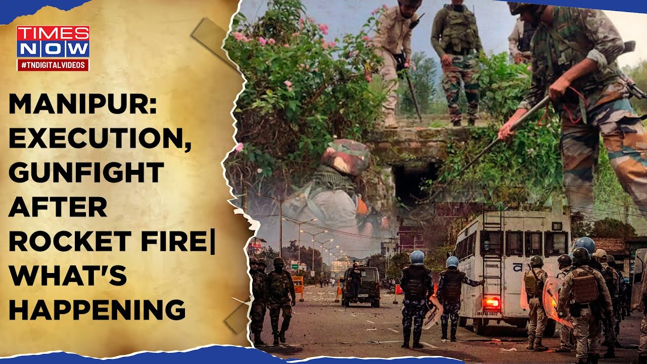 Manipur: Gunfight, Execution In Jiribam After Bishnupur Rocket Attack| India's North East Tense?