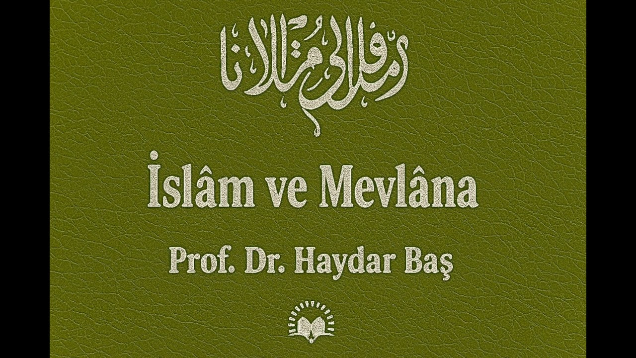 İslam ve Mevlana (Sesli Kitap) // Prof. Dr. Haydar Baş