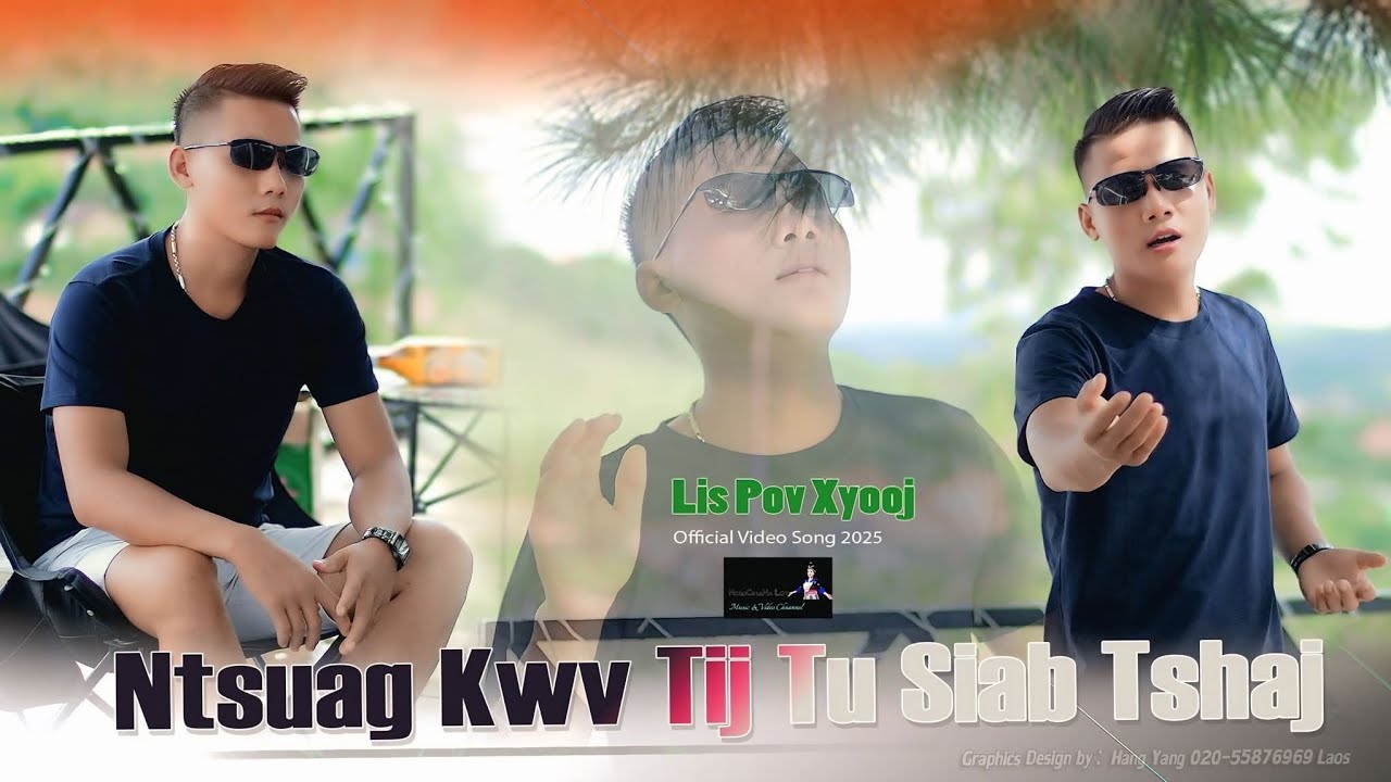 Lispovxyooj,  ntsuagkwvtijtusiabtshaj, nkauj tawm tshiab  6/25/25 [ MV OFFICIAL ♥️]