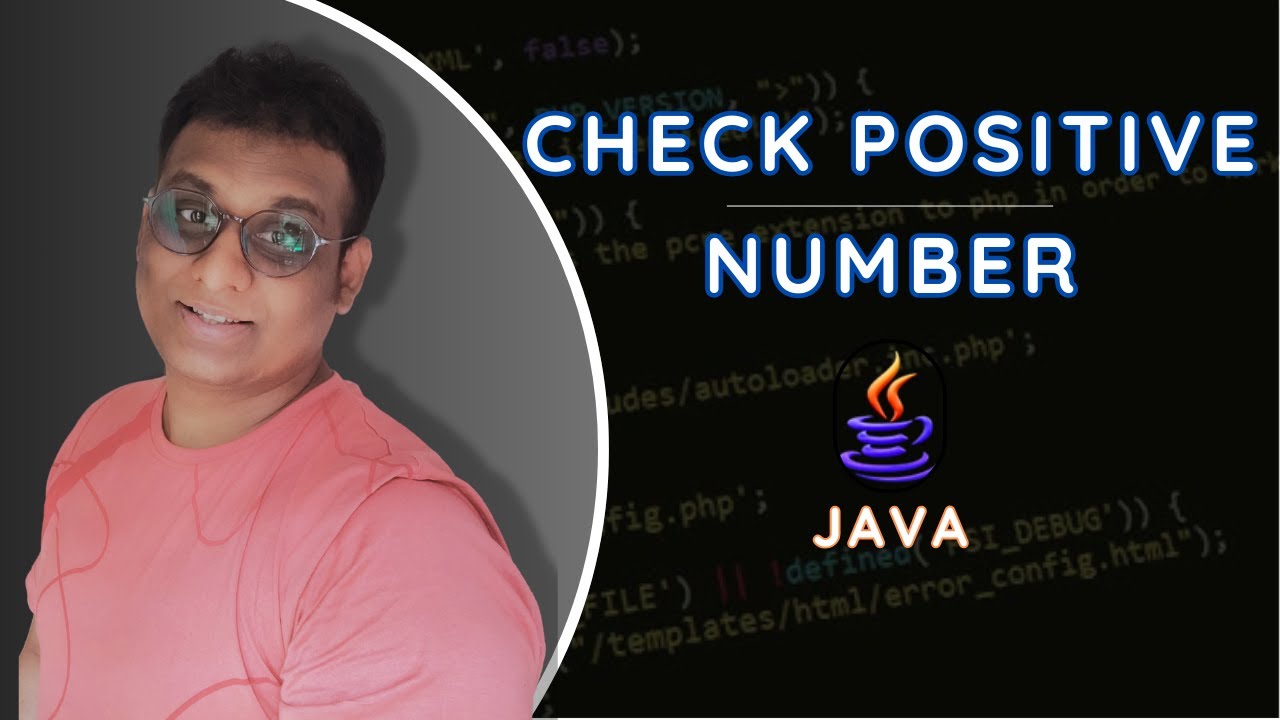 Check Positive Number in Java | Java Programming Tutorial