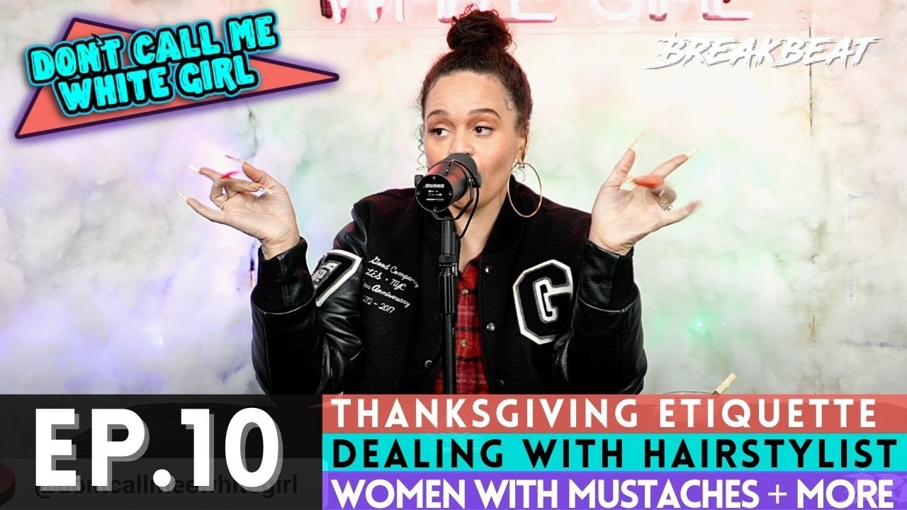 DCMWG Talks Thanksgiving Etiquette, Dealing With Hairstylist + More - Ep10. 