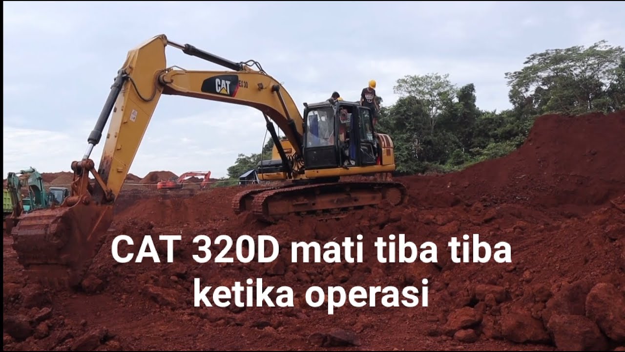 Cat 320D mati tiba tiba ketika operasi / cat 320D engine suddenly shutdown
