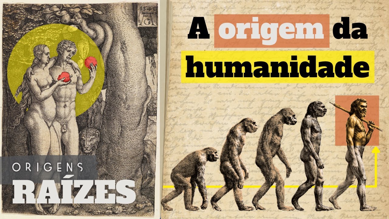 A origem da humanidade | Raízes | Origens