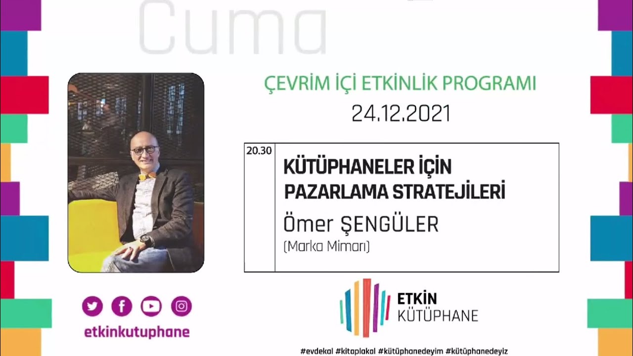Ömer Şengüler ile Kütüphaneler için Pazarlama Stratejileri