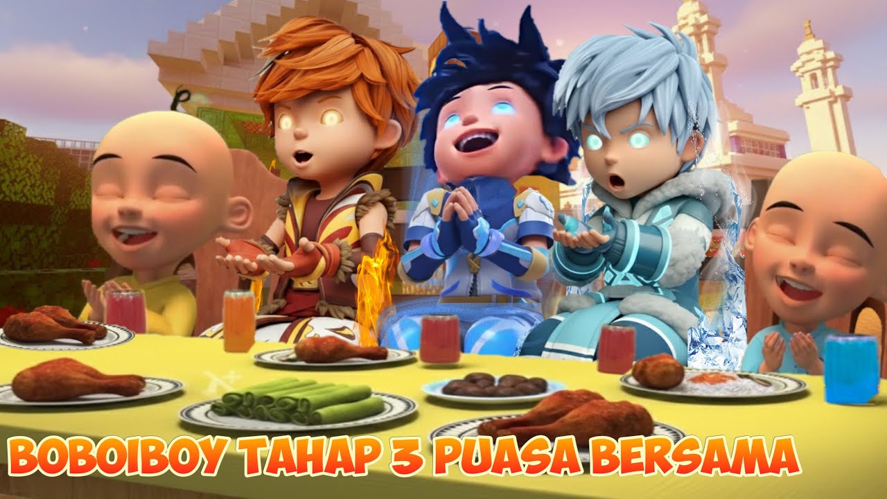 BOBOIBOY KUASA 3 BELIUNG, NOVA, BLIZZARD BERPUASA BERSAMA UPIN IPIN
