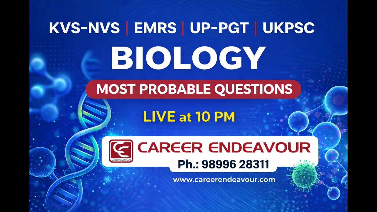 KVS-NVS, EMRS, UKPSC, UP-PGT Online Classes | Biology | Most Probable Questions