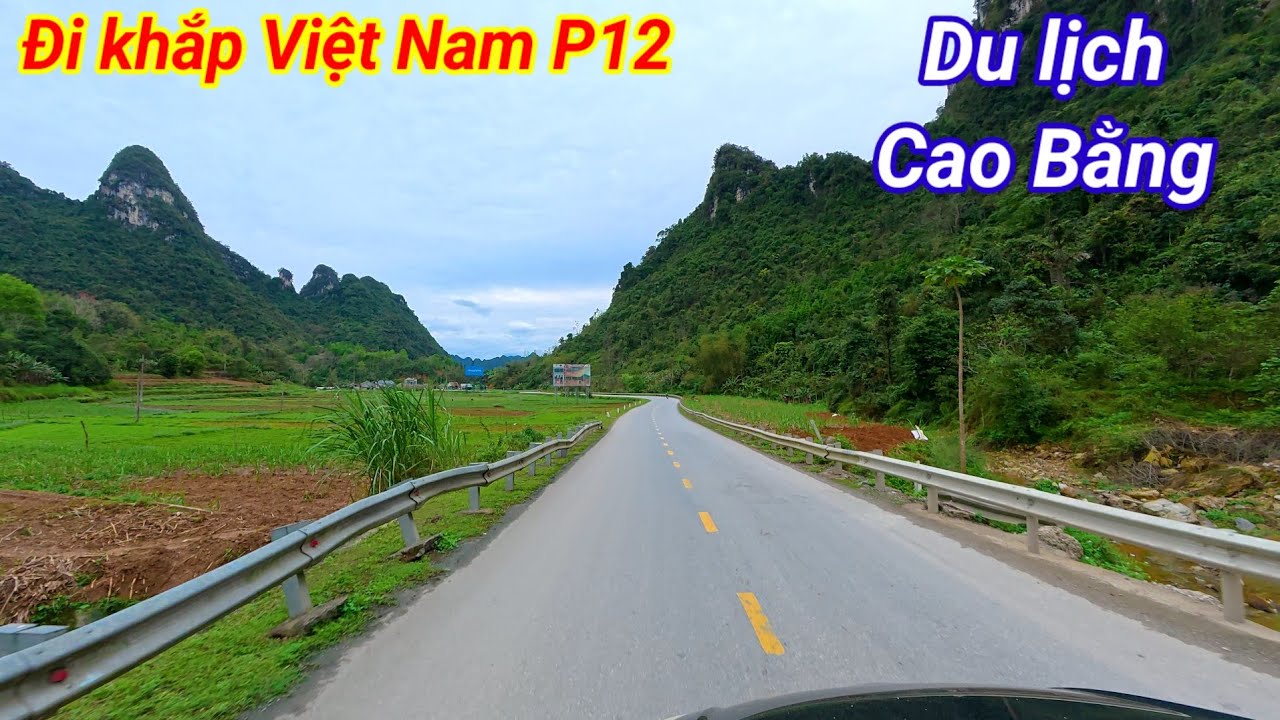 Đi khắp Việt Nam P13. từ Lạng Sơn qua Trùng Khánh Cao Bằng 