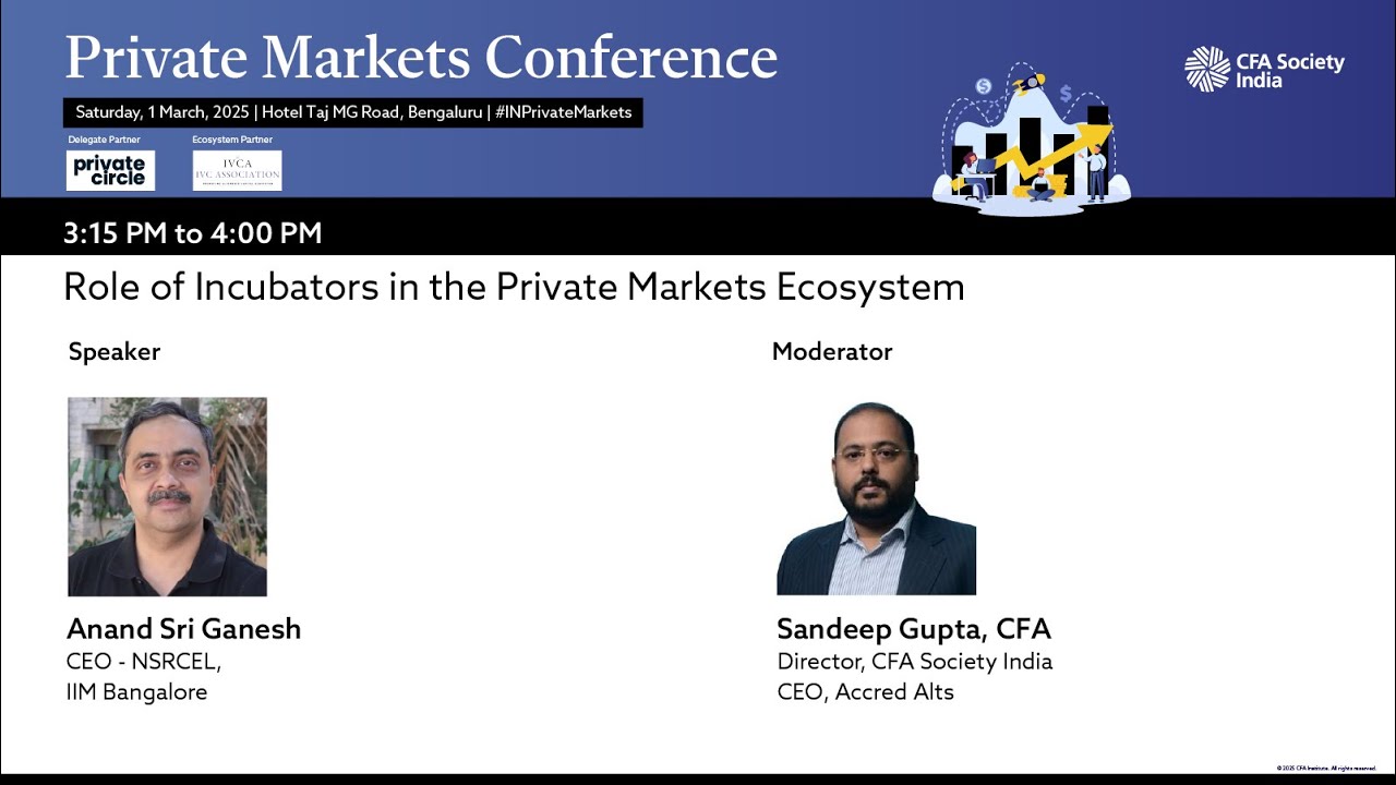 Role Of Incubators in Private Markets | Private Markets Conference 2025 , Bengaluru