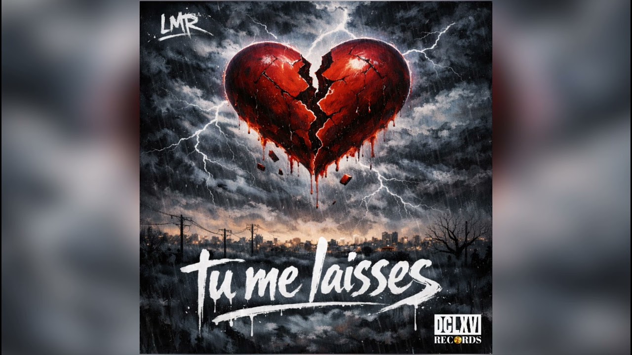 LMR - Tu me laisses 