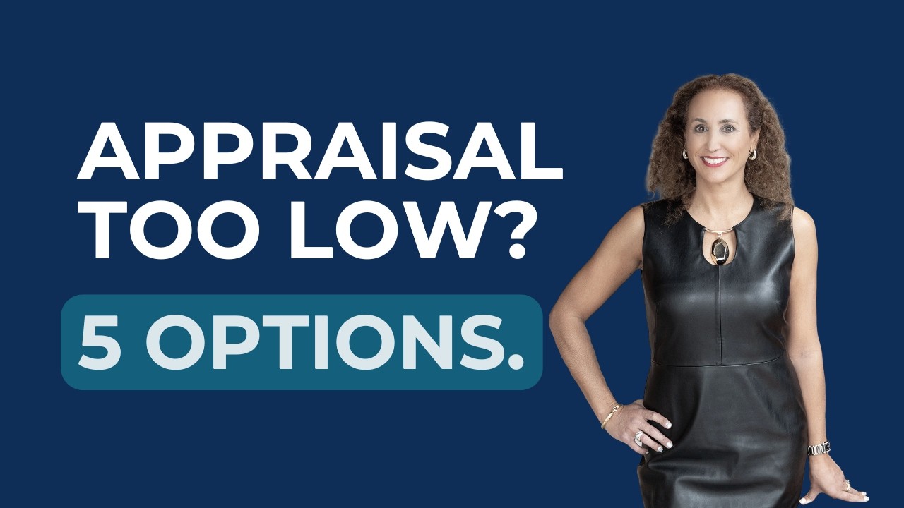 Why Home Appraisals Come In Low in Orange County &mdash; And Your 5 Options When They Do