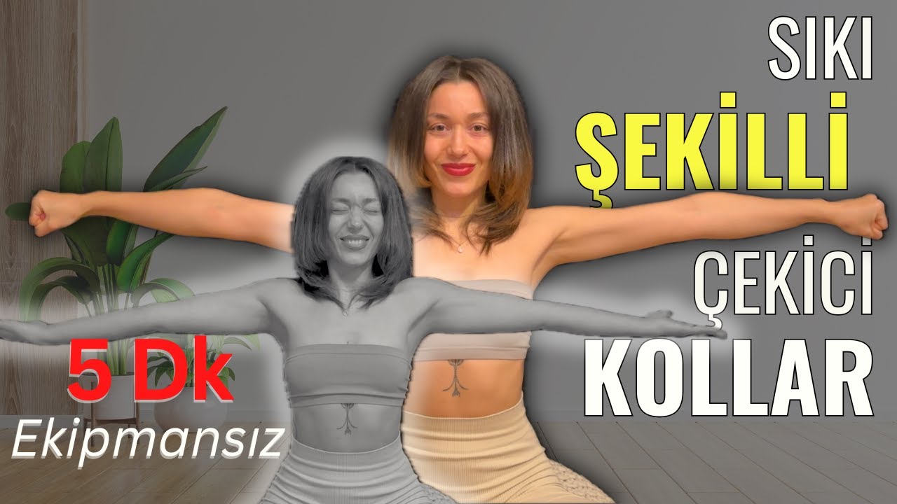 Sadece 5 Dakikada Sıkı, Şekilli ve Çekici Kol Egzersizi⎜Ekipmansız