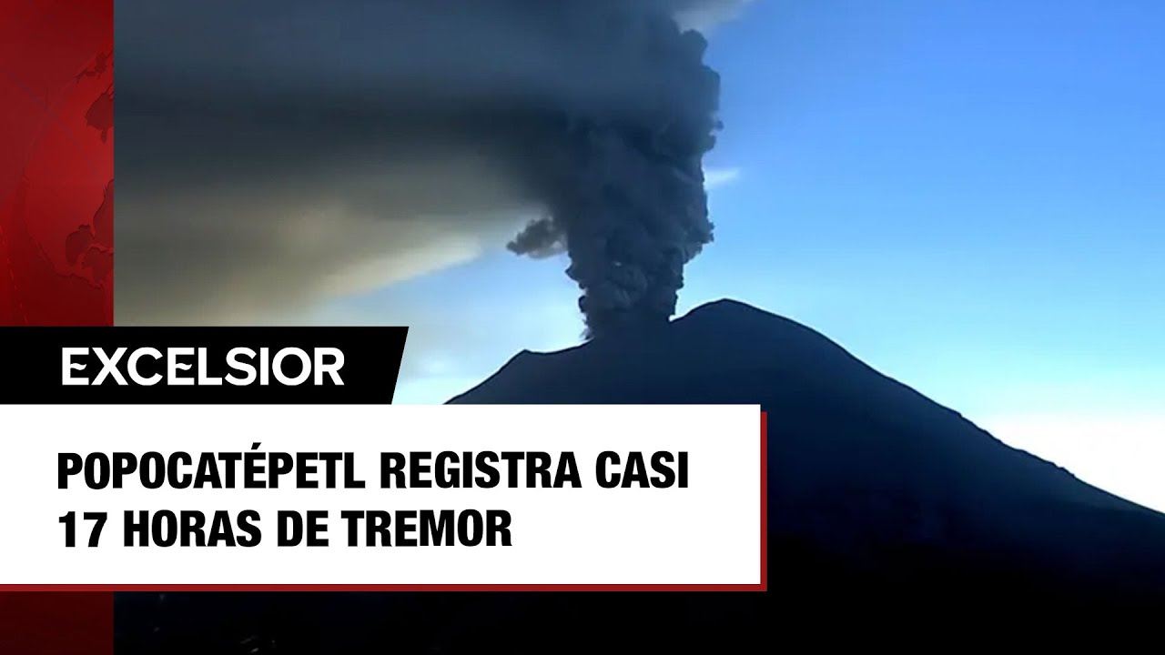Popocatépetl registra casi 17 horas de tremor