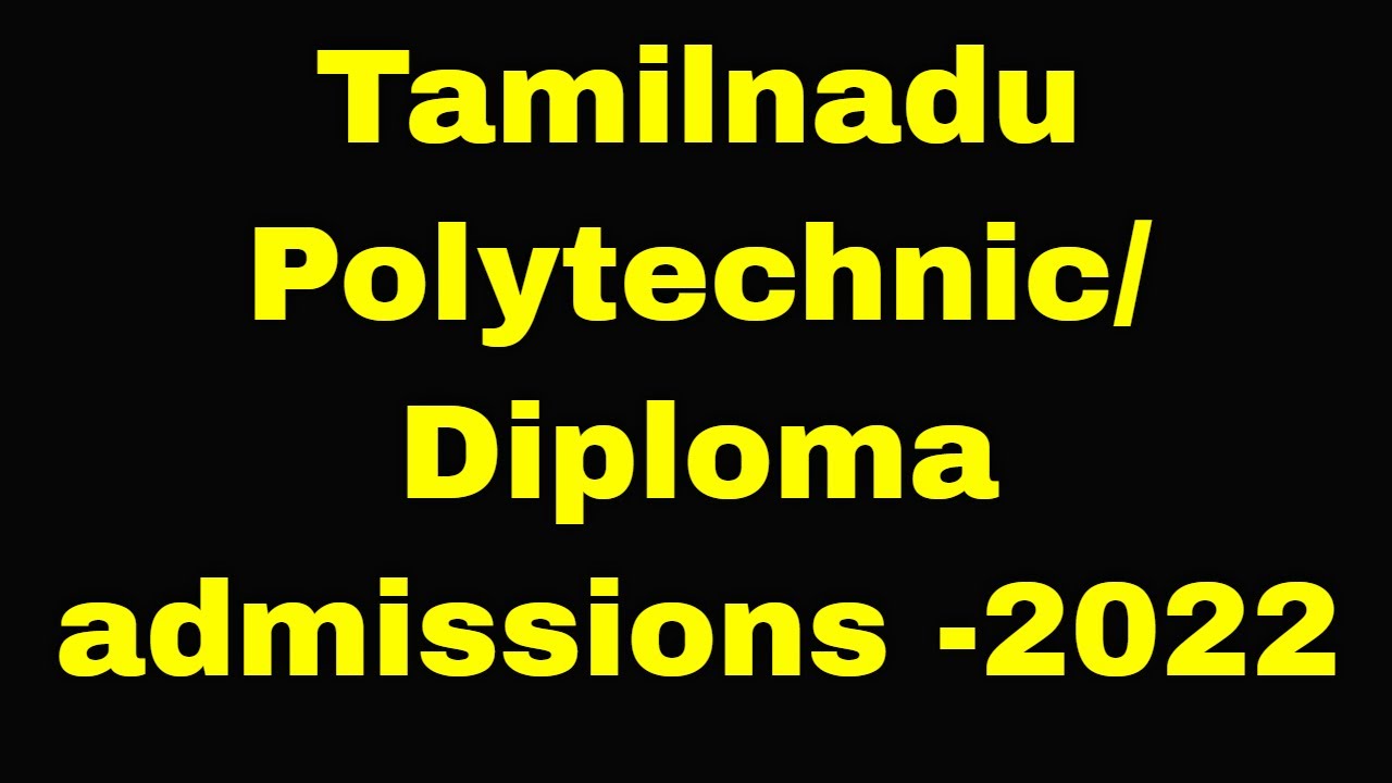 TN Polytechnic / Diploma Admission 2022 | Application dates & Qualification | MS Everything in Tamil