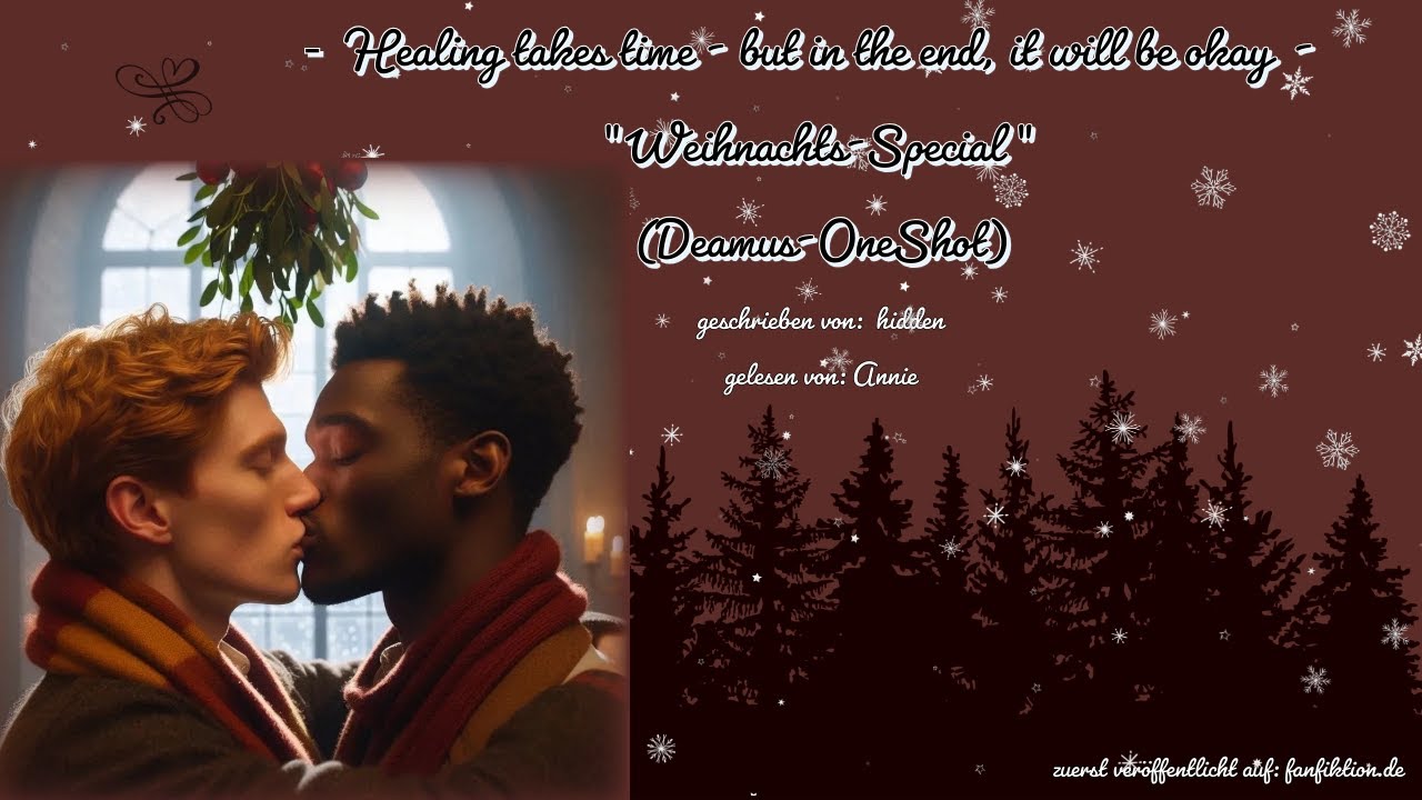 healing takes time   but in the end, it will be okay - Deamus | Weihnachts-Special | (hidden)