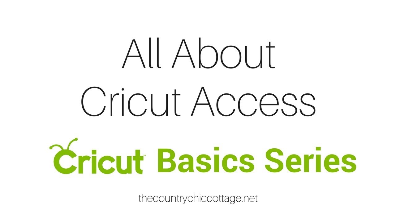 Cricut Access:  Everything You Need to Know