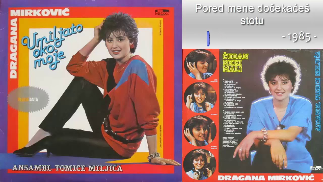 Dragana Mirkovic - Pored mene docekaces stotu - (Audio 1985)