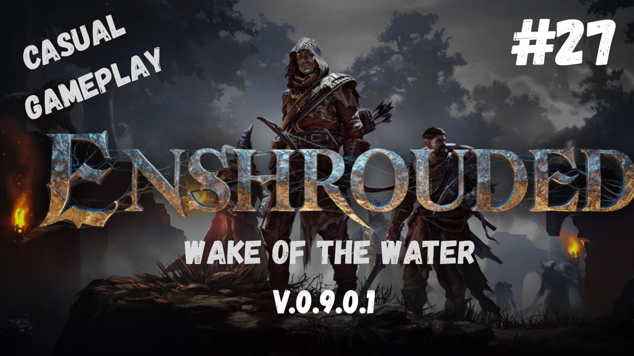 Enshrouded First Play through  27