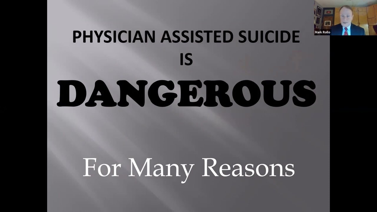 Physician Assisted Suicide presentation by Dr. Mark Rollo