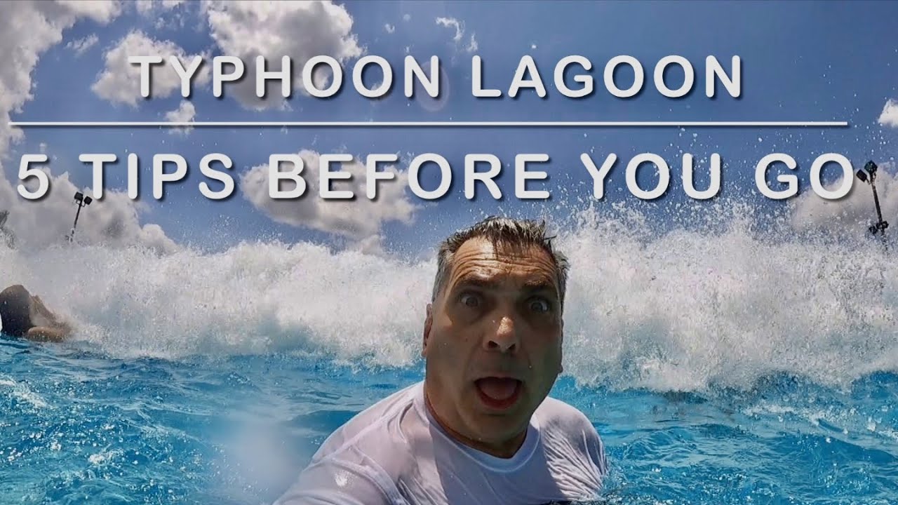 Typhoon Lagoon, What to know before you go.