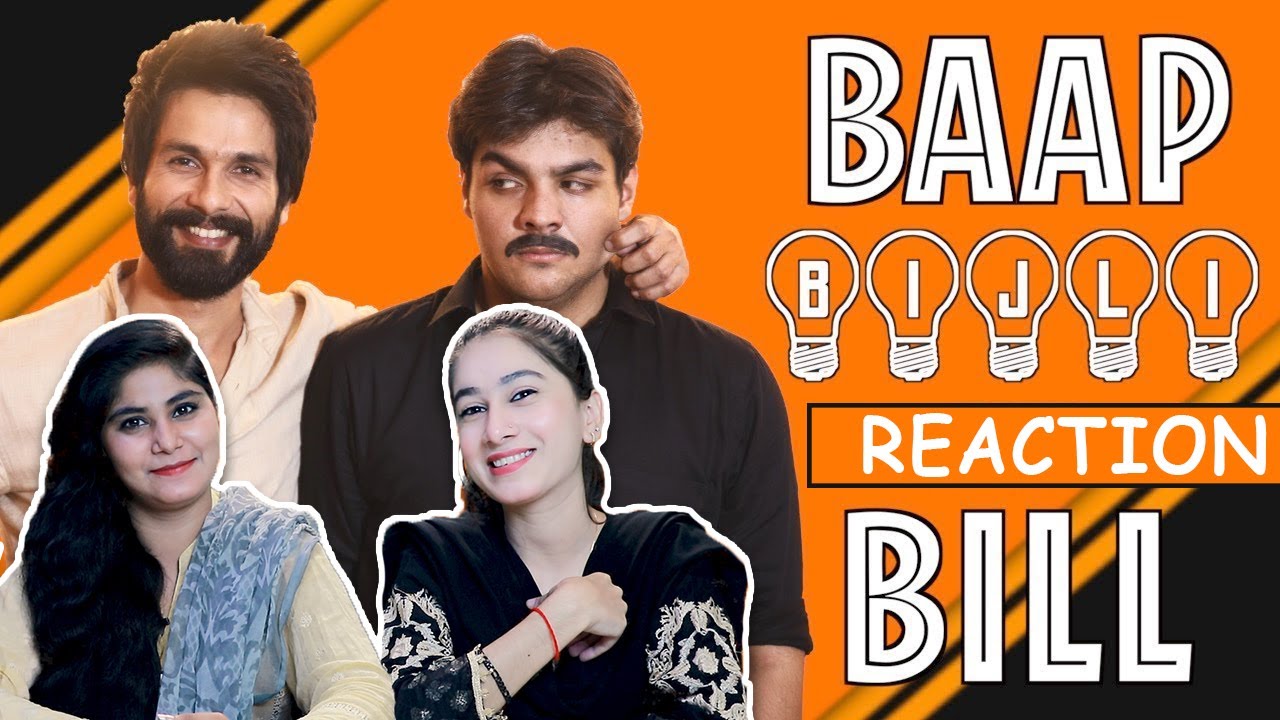 Baap Bijli Aur Bill Ft Reaction. Shahid Kapoor | Ashish Chanchlani Reaction | acha Sorry Reaction