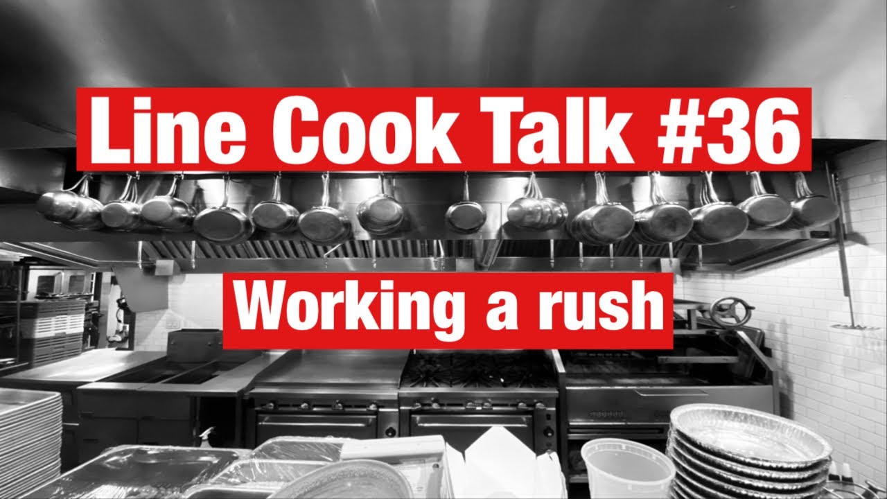 Line Cook Talk #36 | Working a rush