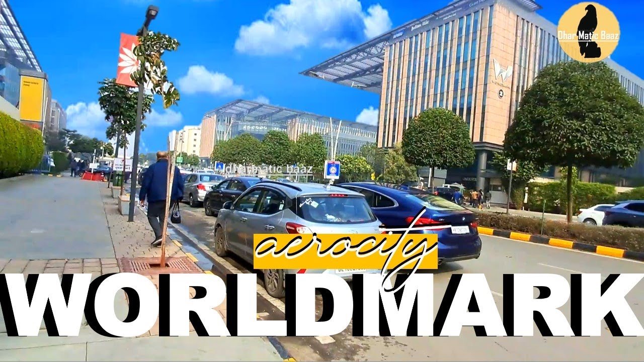 Worldmark Aerocity Delhi The Must Place in Delhi to Visit Near IGI Airport with Hotels & Food Court
