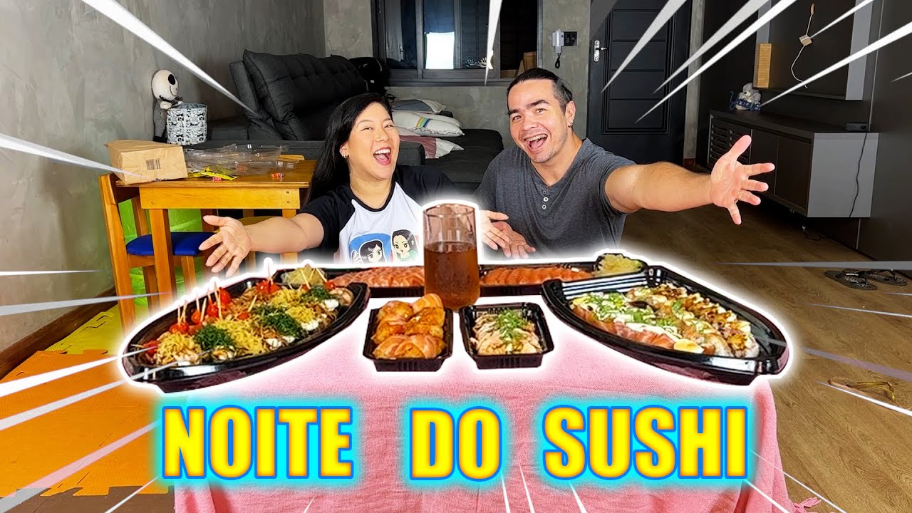 A NOITE DO SUSHI | Família Maromba