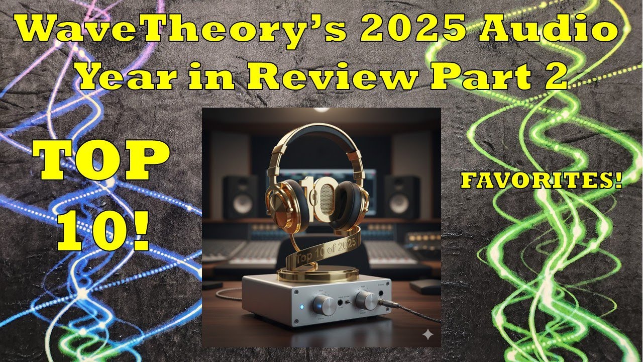 Обзор аудио-новинок 2025 года: 10 лучших аудиоустройств года по версии WaveTheory.