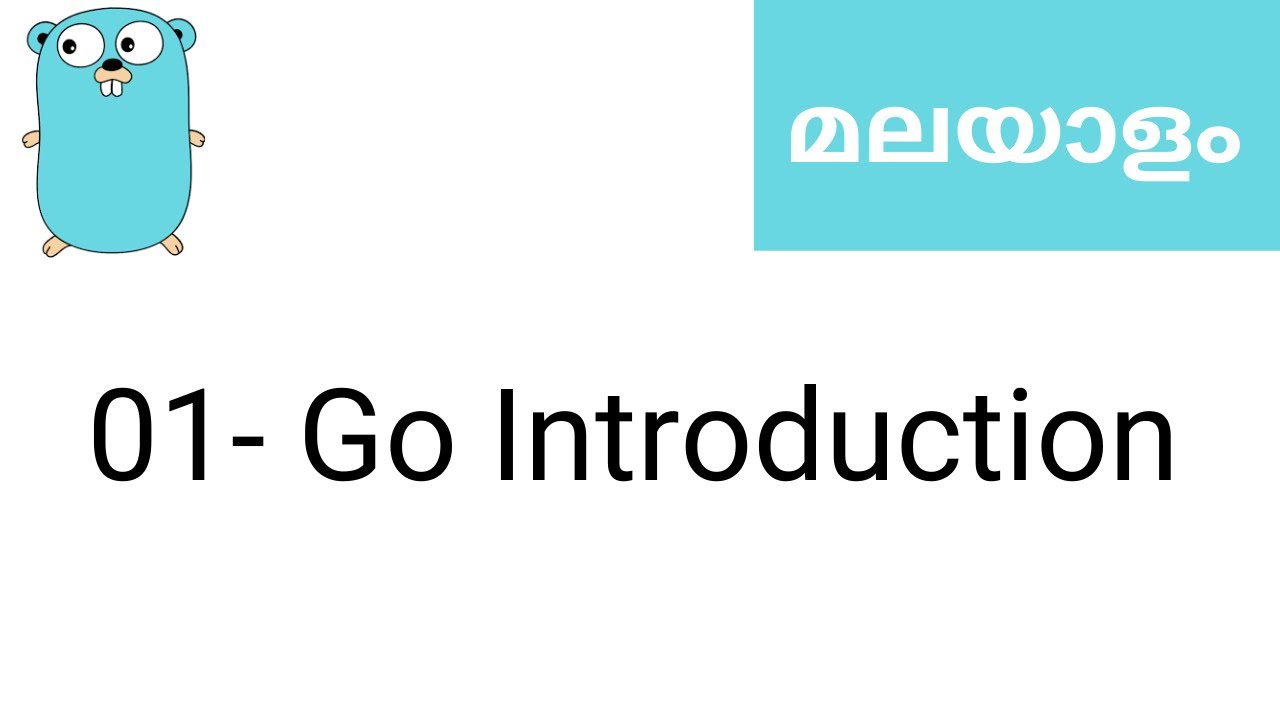 01.  Go Introduction  -  Learn Go Malayalam | Learn Programming in Malayalam