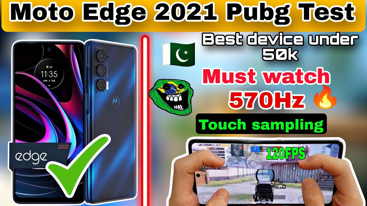 moto edge 2021 pubg test 2024 🔥 | moto edge 2021 price in Pakistan | moto edge 2021 pubg 120fps .