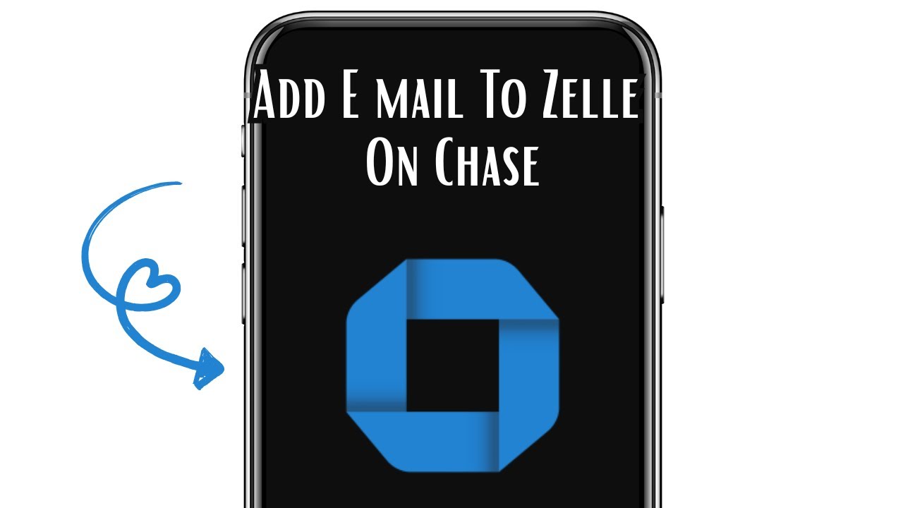 How To Add E mail To Zelle On Chase